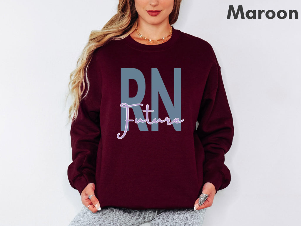Cute Future RN Sweatshirt for Nursing School Student | Future Registered Nurse Gift | RN In The Making | Nursing Student Fleece | NCLEX Exam