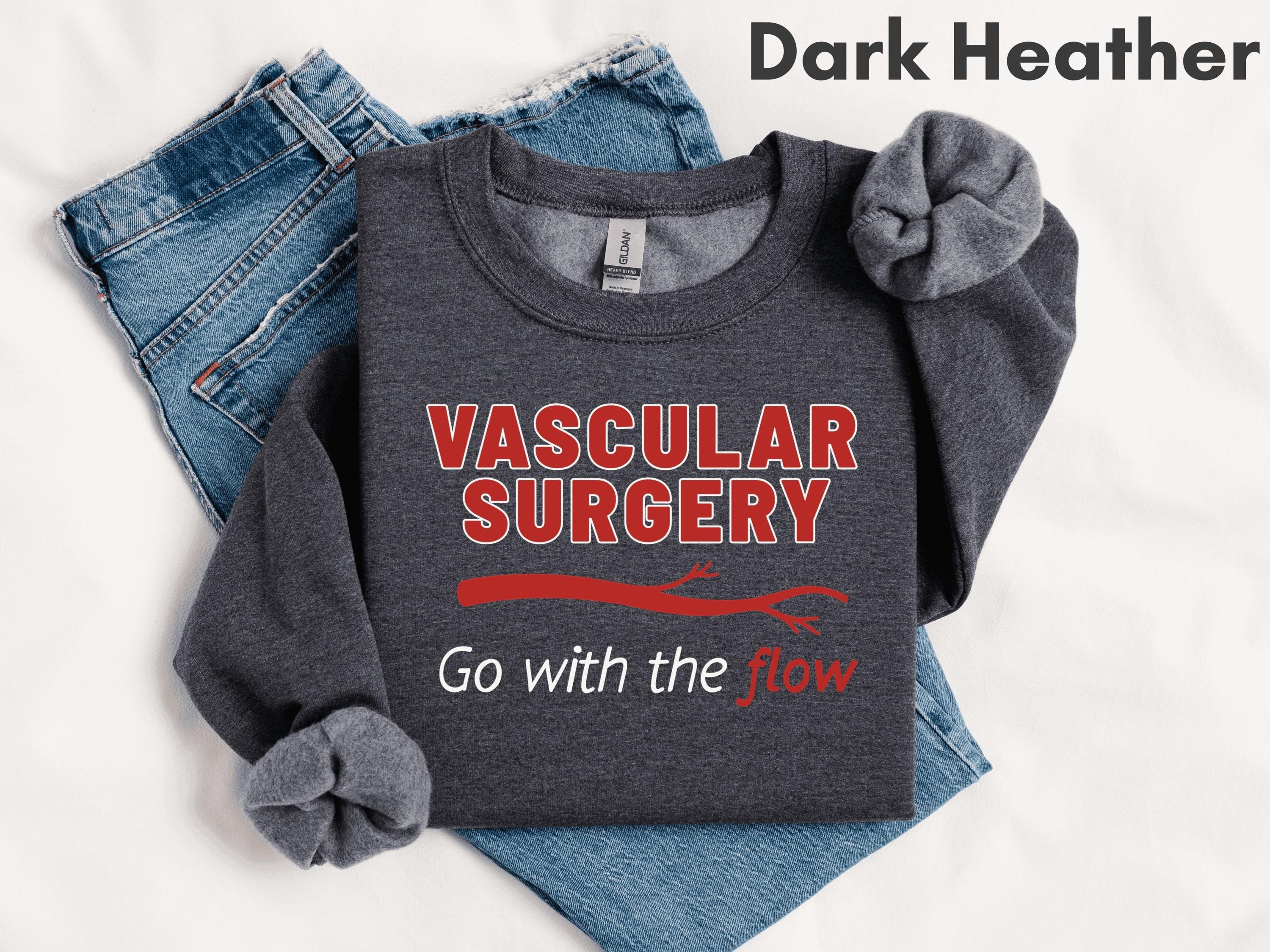 Vascular Surgery Themed Sweatshirt for Surgeon, Resident, & Physician Assistant | Vascular Access Tech Gift | RN, PA, NP Shirt | Medical Pun