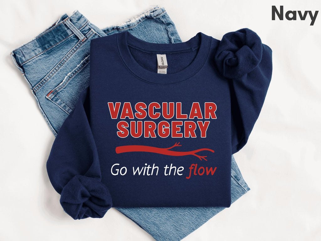 Vascular Surgery Themed Sweatshirt for Surgeon, Resident, & Physician Assistant | Vascular Access Tech Gift | RN, PA, NP Shirt | Medical Pun