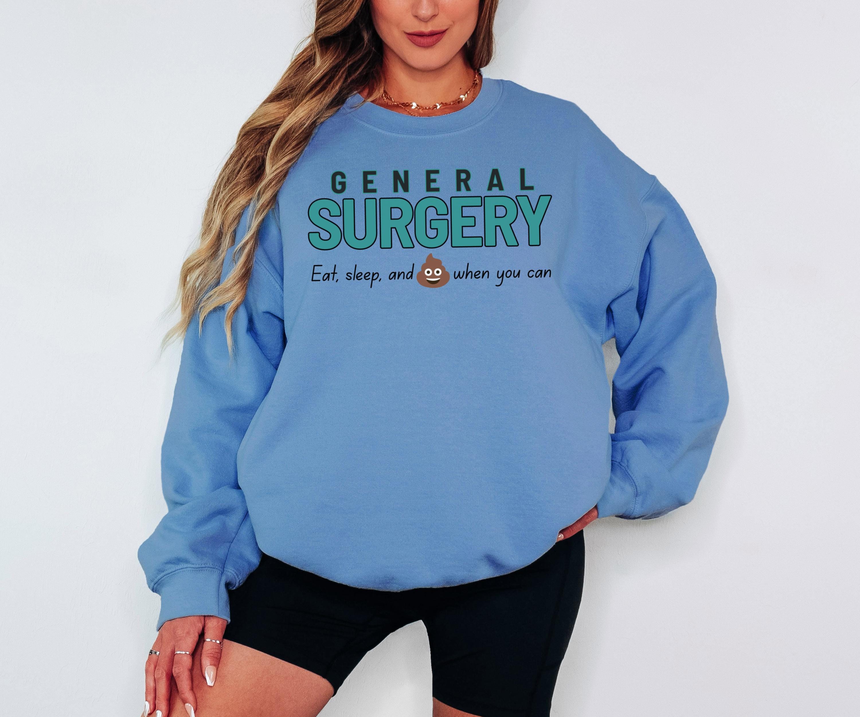 Funny General Surgery Sweatshirt
