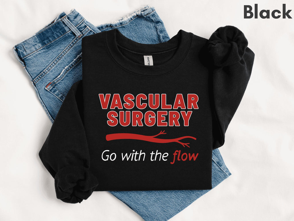 Vascular Surgery Themed Sweatshirt for Surgeon, Resident, & Physician Assistant | Vascular Access Tech Gift | RN, PA, NP Shirt | Medical Pun