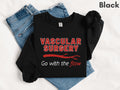 Vascular Surgery Themed Sweatshirt for Surgeon, Resident, & Physician Assistant | Vascular Access Tech Gift | RN, PA, NP Shirt | Medical Pun