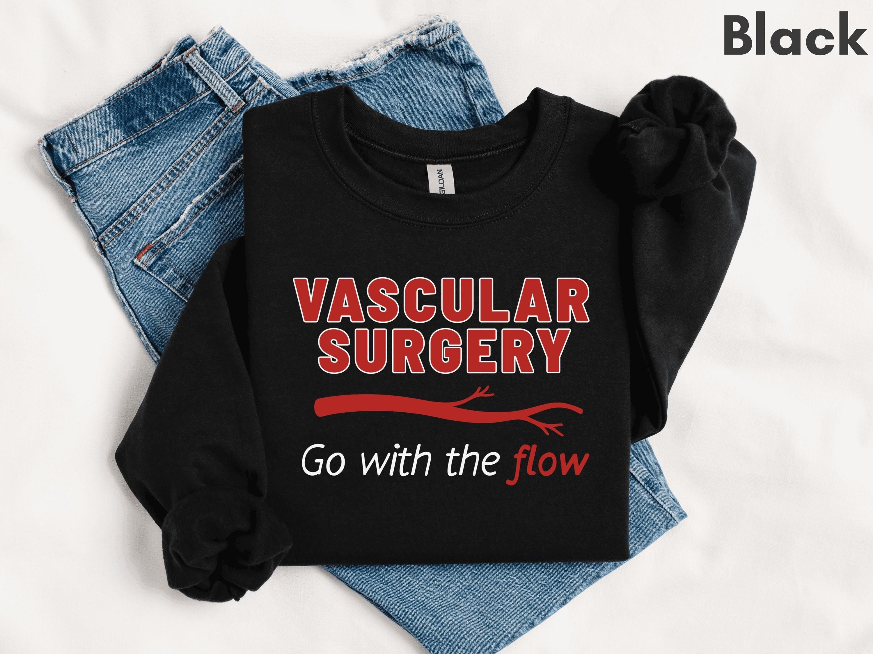 Vascular Surgery Themed Sweatshirt for Surgeon, Resident, & Physician Assistant | Vascular Access Tech Gift | RN, PA, NP Shirt | Medical Pun